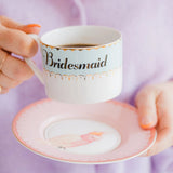 Bridemaids Teacup & Saucer