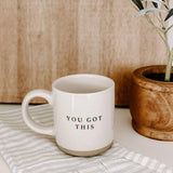 You Got This - Stoneware Coffee Mug