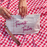 Favorite Teacher Pouch